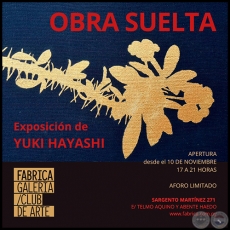 OBRA SUELTA - Exposición de Yuki Hayashi - Miércoles, 10  de Noviembre de 2021